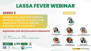 Lassa Fever Webinar  Series 3 [upl. by Ahseikal]