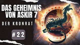 Fantasy Hörbuch  Das Geheimnis von Askir 7  Der Kronrat  22 [upl. by Notnyw]