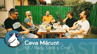 Episodul 68  Podcast Ceva Mărunt  cu Radu Sorin și Cristi  4 Comedianți Și Jumătate [upl. by Ahsiret769]