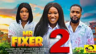 MR FIXER 2  CHINENYE NNEBE NY ADDAE PRECIOUS AKAEZE RUTH WEALTH 2024 LATEST NIGERIAN MOVIE [upl. by Neeham]