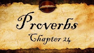 Proverbs Chapter 24  KJV Audio With Text [upl. by Esoj]