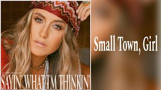 Lainey Wilson  Small Town Girl Lyrics [upl. by Steffi]