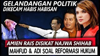 Gelandangan Politik Dikecam Habis Amien Rais Disikat Najwa Shihab Mahfud amp Adi Soal Reformasi Hukum [upl. by Adym247]