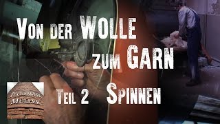 Von der Wolle zum Garn – Teil 2 Spinnen [upl. by Lekim]