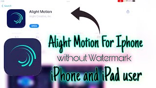 How To Install and use Alight Motion In iphones 100 Full Free [upl. by Nwahsear776]