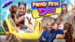 Family First Dog  Aditi Sharma [upl. by Haleemak]