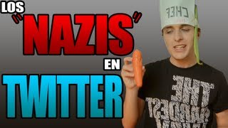 Los NAZIS en Twitter [upl. by Sheepshanks]