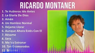 Ricardo Montaner 2024 MIX Las Mejores Canciones  Te Hubieras Ido Antes La Gloria De Dios Amén [upl. by Yerahcaz]