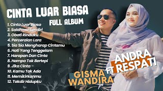 ANDRA RESPATI FT GISMA WANDIRA  CINTA LUAR BIASA  SALAHMU SENDIRI  LAGU POP TERPOPULER 2024 [upl. by Yeslaehc894]