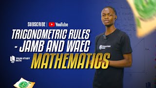 JAMB AND WAEC EXAM MATHEMATICS TUTORIAL  TRIGONOMETRIC RULES [upl. by Nolyaw]