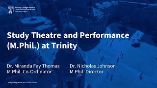 Study Theatre and Performance MPhil at Trinity [upl. by Feola]