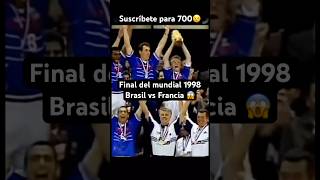 Final de mundial 1998 Francia vs Brasil 😱⚽️ [upl. by Dody419]