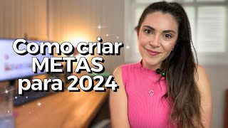 Como criar METAS para 2024 [upl. by Ap330]