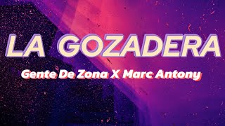 La Gozadera Lyrics  Gente De Zona X Marc Antony [upl. by Berstine]