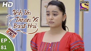 Yeh Un Dinon Ki Baat Hai  Ep 81  Webisode  26th December 2017 [upl. by Jenelle]