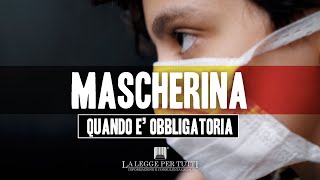 Quando è OBBLIGATORIA LA MASCHERINA [upl. by Silirama341]