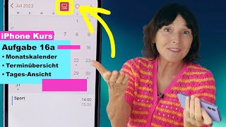 Aufgabe 16a TerminÜbersicht mit diesem Symbol wechseln Der iPhone Kurs mit über 50 Aufgaben [upl. by Kaazi]