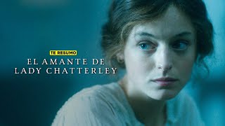 EL AMANTE DE LADY CHATTERLEY  RESUMEN en 14 minutos  NETFLIX [upl. by Ateuqirne821]