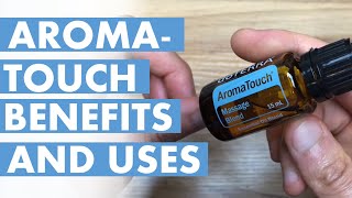 AromaTouch doTERRA Massage Oil With Benefits And Uses [upl. by Moersch]