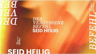 Der vergessene Befehl Seid heilig 4  Heiliges Training  Prediger Christian Helm [upl. by Luane]