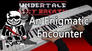 Undertale Last Breath  An Enigmatic Encounter V2 Last Breath Sans Phase 3 Theme Piano Cover [upl. by Ebocaj282]