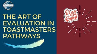 The Art of Evaluation in Toastmasters [upl. by Eixor302]