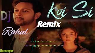 Koi si Remix Dj Rahul beebeepur Dj RN [upl. by Calvo507]