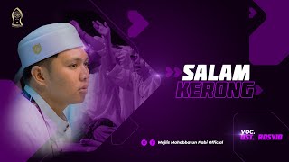 NEW RELEASE SALAM KERONGNYA MN FEAT KUNTULAN VOC UST ROSYID  MAJLIS MAHABBATUN NABI [upl. by Itsym]