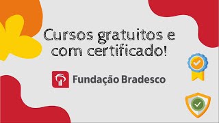 Cursos gratuitos e com certificado na Fundação Bradesco [upl. by Auqeenwahs914]