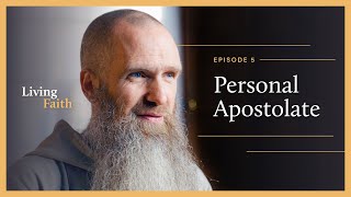 Personal Apostolate  Episode 5  LIVING FAITH  Fr Columba Jordan CFR [upl. by Strage]