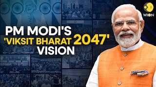 All about PM Modis Viksit Bharat 2047 vision  WION Originals [upl. by Kaile868]