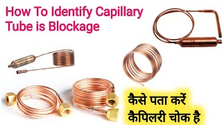 How To Identify Capillary Tube Is Blockage [upl. by Sheila121]