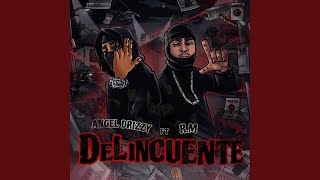 DELINCUENTE feat ANGEL DRIZZY [upl. by Lothar]