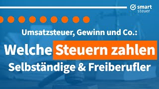 Steuern für Selbstständige Welche Steuern zahlen Selbstständige amp Freiberufler [upl. by Duile]