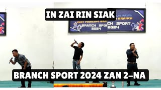 In Zai Rin Siak  Branch Sport 2024  Zan 2na  21 October 2024 [upl. by Annayad]