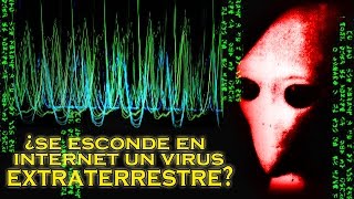 ¿Se esconde en INTERNET un virus EXTRATERRESTRE  VM Granmisterio [upl. by Libnah]