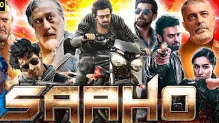 Saaho Full Movie Hindi Dubbed  Prabhas  Shraddha Kapoor Jackie S  Chunky Pandey  Review amp Facts [upl. by Campbell637]