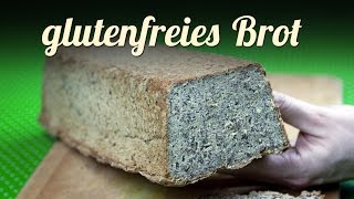 Glutenfreies Brot selber backen  neues Rezept  Glutenfrei backen [upl. by Einnov]