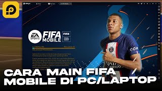 Cara Mudah Bermain Fifa Mobile Di LaptopKomputer Menggunakan Android Emulator LDPlayer [upl. by Peatroy]