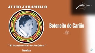 Botoncito de Cariño  Julio Jaramillo  FD [upl. by Heidy247]