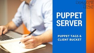 Puppet Server Understanding Tags amp Clientbucket [upl. by Llennoc]