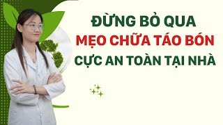 Cách trị táo bón mãn tính hiệu quả tại nhà  Tuấn Thầy Thuốc [upl. by Naujuj374]