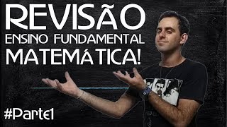 REVISÃO MATEMÁTICA ENSINO FUNDAMENTAL  PARTE1 [upl. by Etteniotnna]