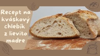 Chlebík z kvásku Lievito Madre  recept [upl. by Larner550]