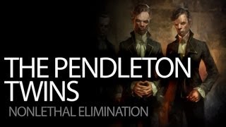 Dishonored Eliminating the Pendleton Twins  Nonlethal Run [upl. by Merrilee]