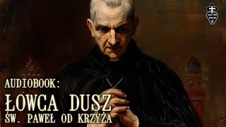 Audiobook Łowca Dusz św Paweł od Krzyża częśc 1 z 2  CC ENGDEFRRUS and more [upl. by Ellora]