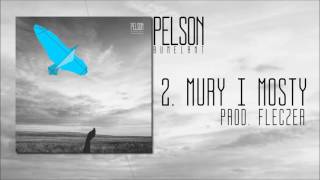 PELSON  MURY I MOSTY ALBUM BUMELANT  PROD FLECZER [upl. by Nathalie978]