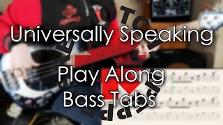 Red Hot Chili Peppers  Universally Speaking  Bass Cover  Play Along Tabs and Notation [upl. by Tarrance]