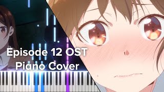 Kanojo Okarishimasu Episode 12 OST  Youre the One I Want Piano Cover Visualizer [upl. by Denis]