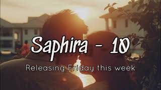 Saphira  10  Releasing Friday [upl. by Lupien]